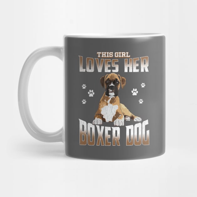 Boxer Dog - This Girl Loves Her Boxer Dog by Kudostees